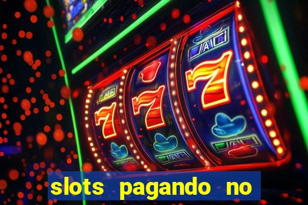 slots pagando no cadastro 2024